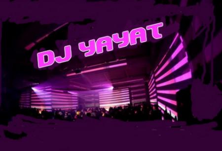dj yayat